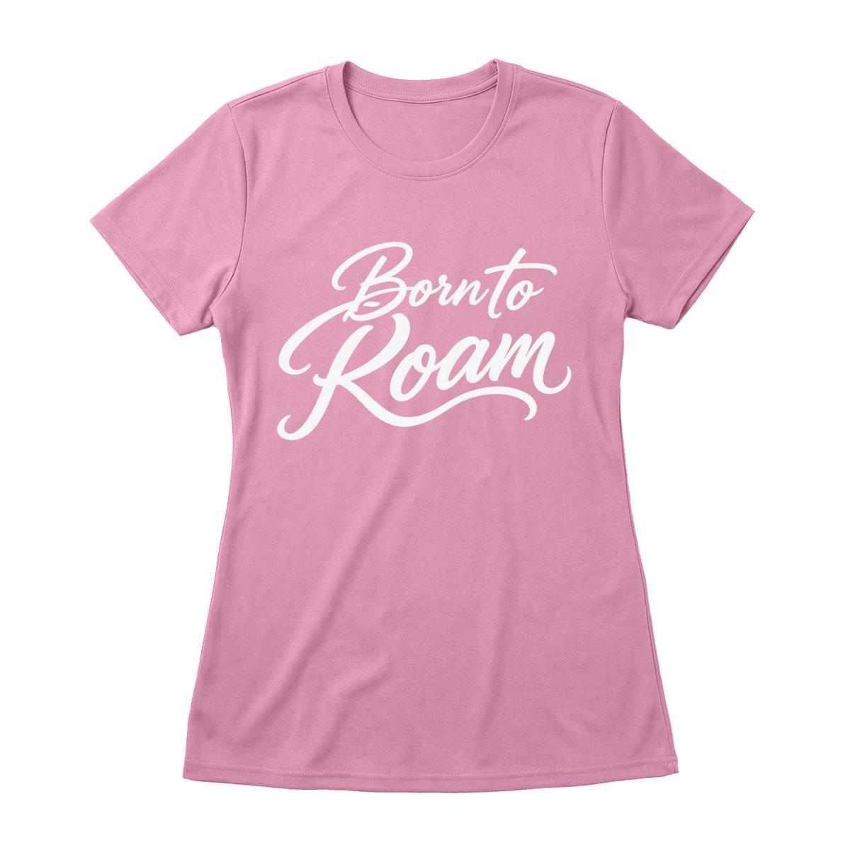 Born to Roam Women's Performance Tee